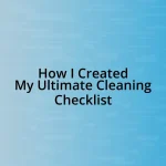 How I Created My Ultimate Cleaning Checklist