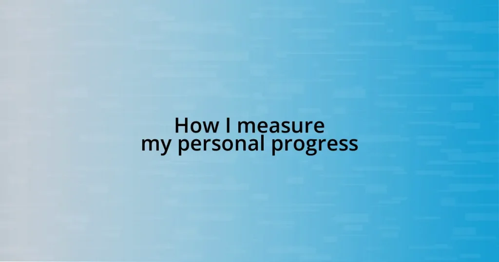 How I measure my personal progress