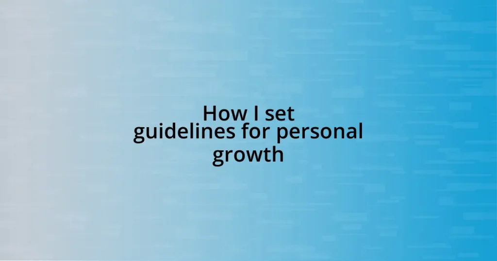 How I set guidelines for personal growth