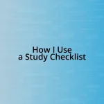 How I Use a Study Checklist