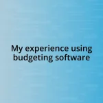 My experience using budgeting software