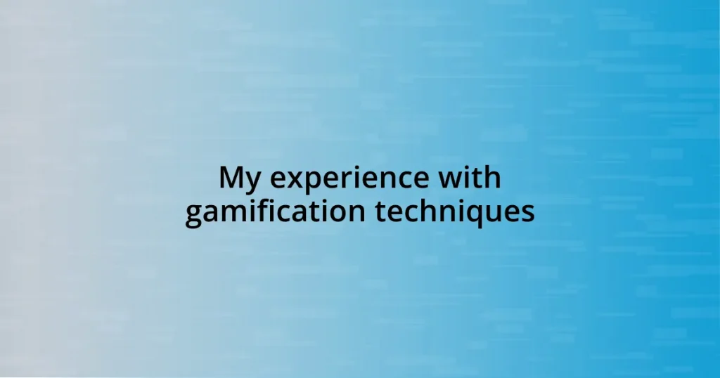 My experience with gamification techniques