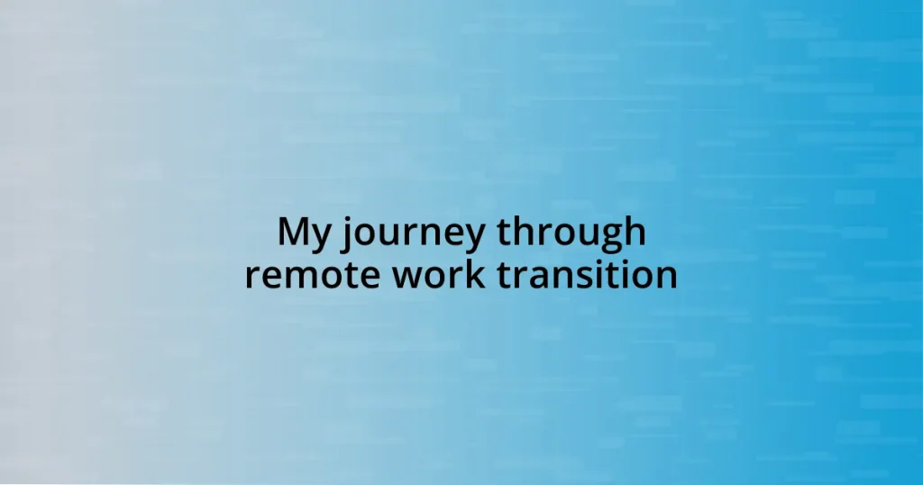 My journey through remote work transition