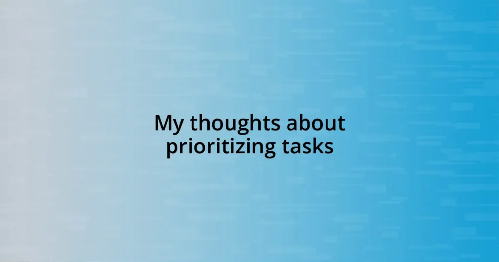 My thoughts about prioritizing tasks