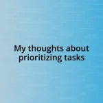 My thoughts about prioritizing tasks