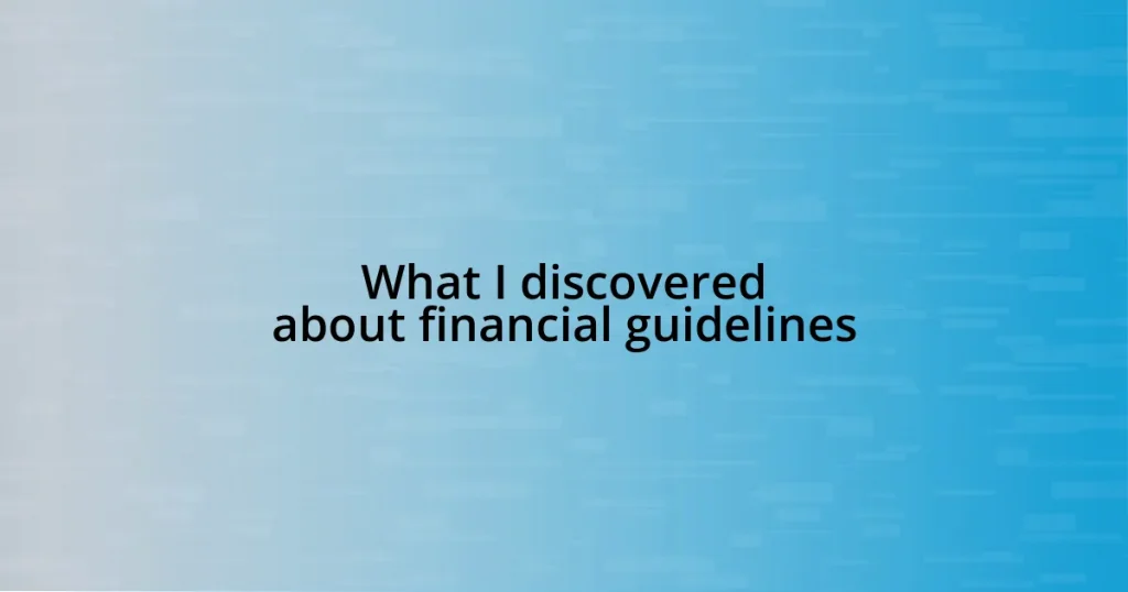 What I discovered about financial guidelines