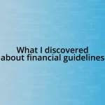 What I discovered about financial guidelines