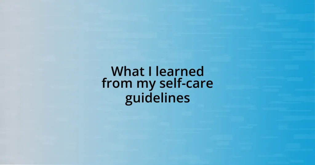 What I learned from my self-care guidelines