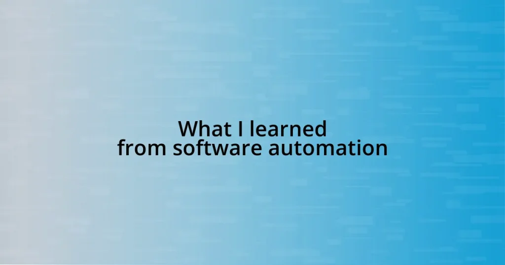 What I learned from software automation