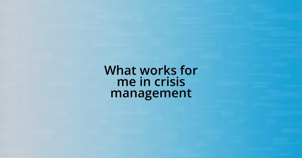 What works for me in crisis management