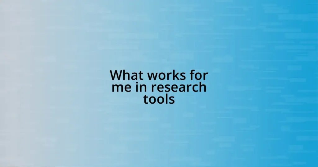 What works for me in research tools