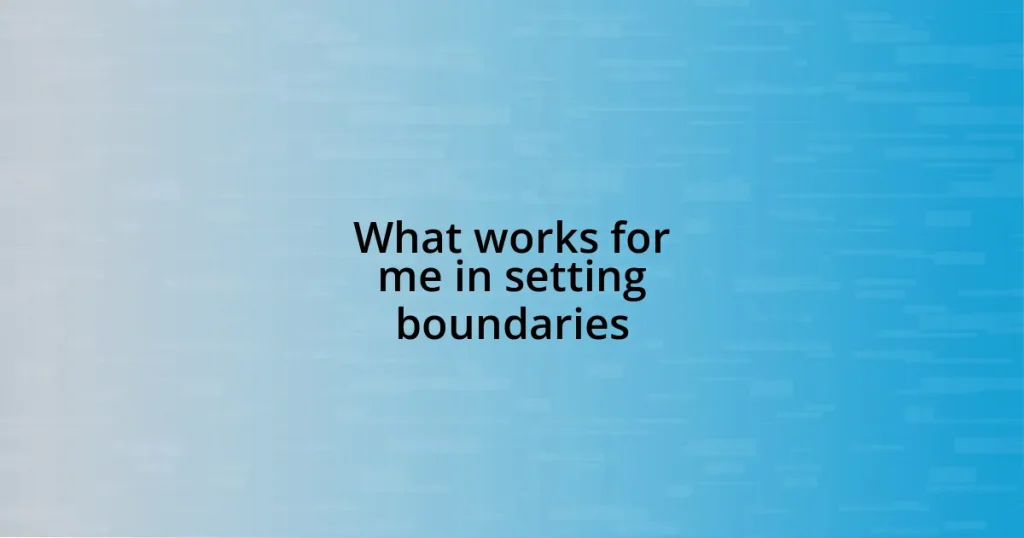 What works for me in setting boundaries