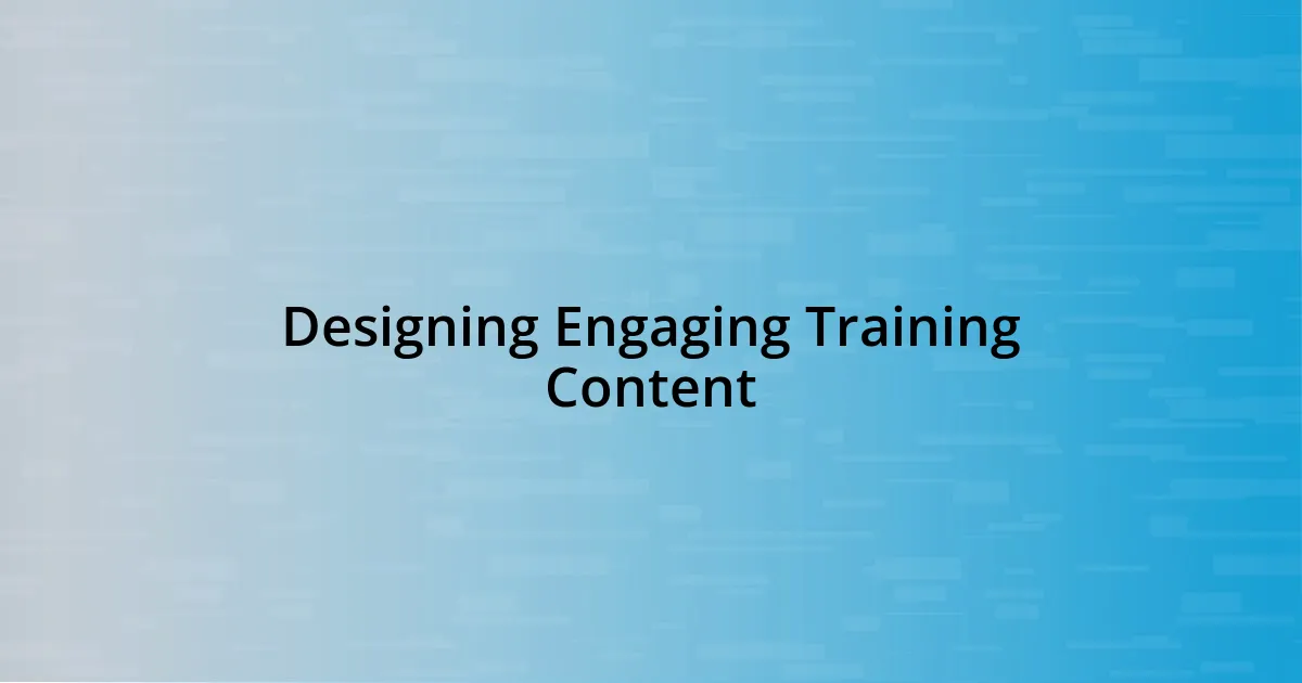 Designing Engaging Training Content