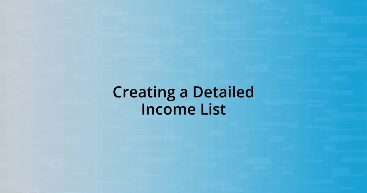 Creating a Detailed Income List