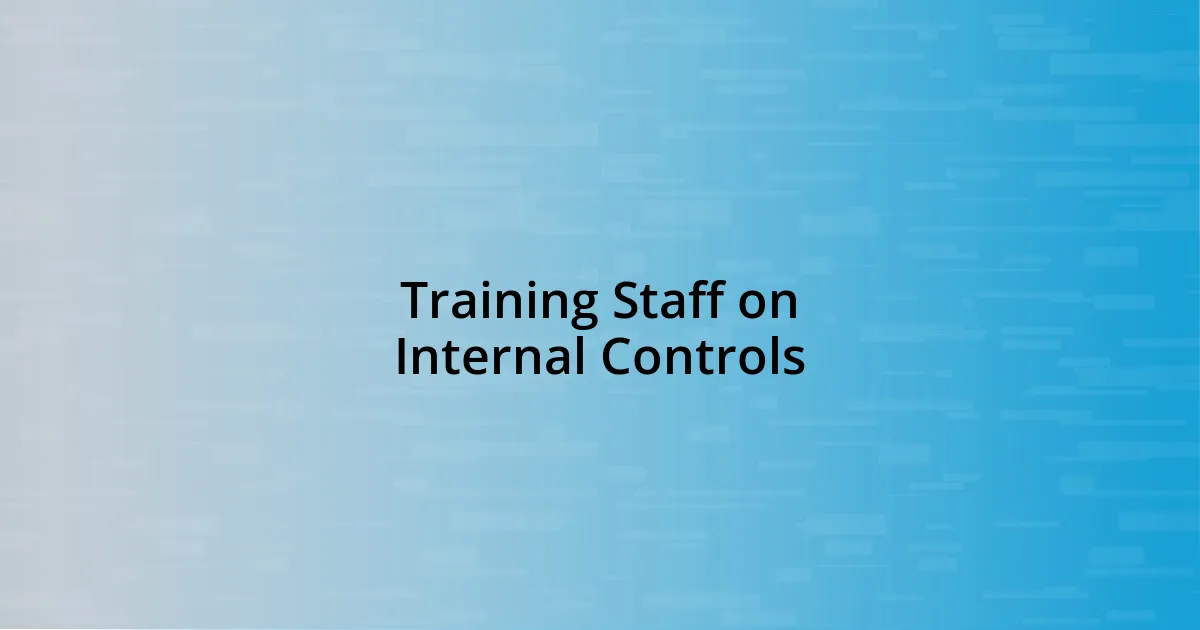 Training Staff on Internal Controls