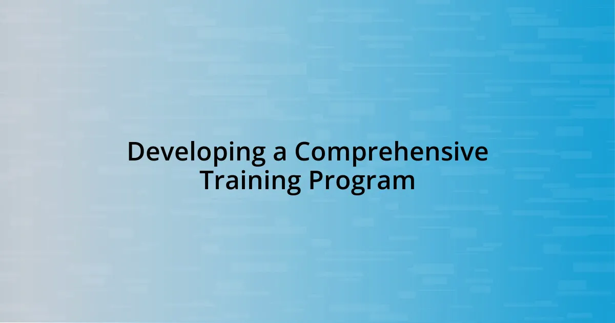 Developing a Comprehensive Training Program