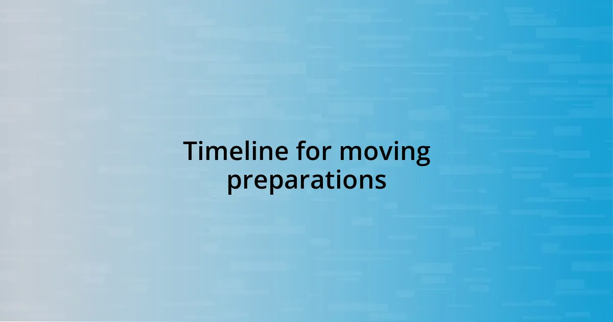 Timeline for moving preparations