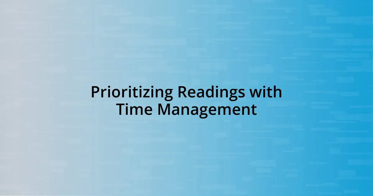 Prioritizing Readings with Time Management