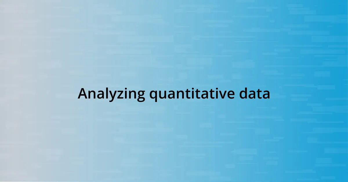 Analyzing quantitative data