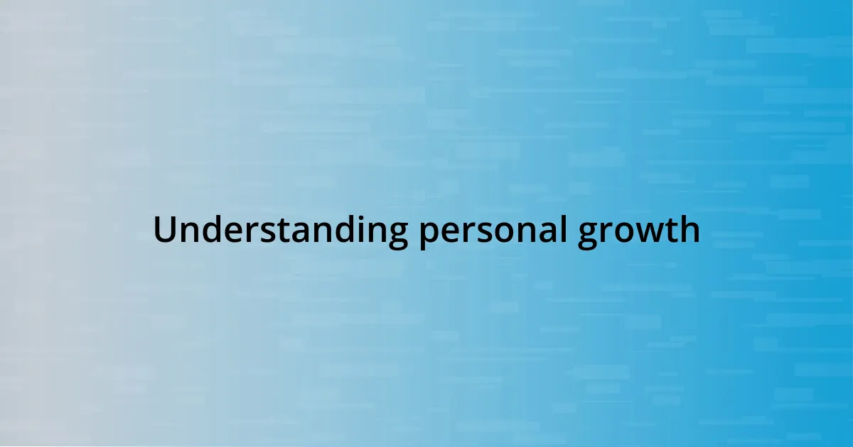 Understanding personal growth