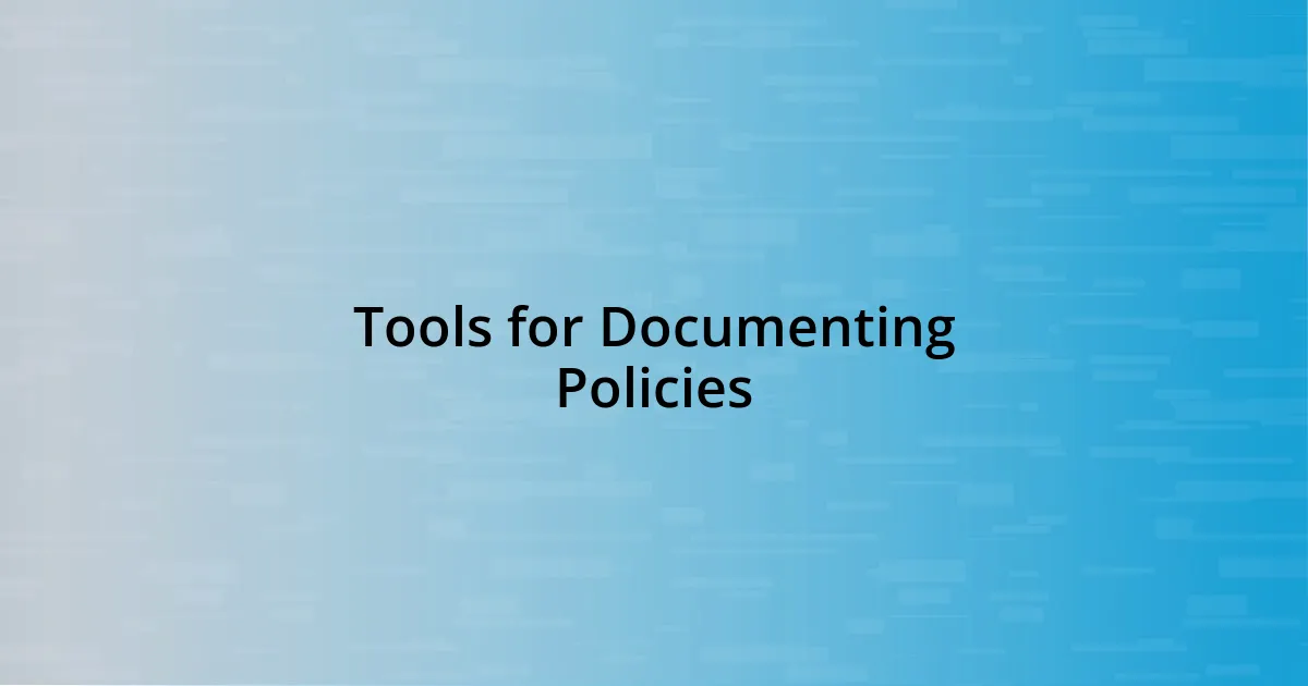 Tools for Documenting Policies