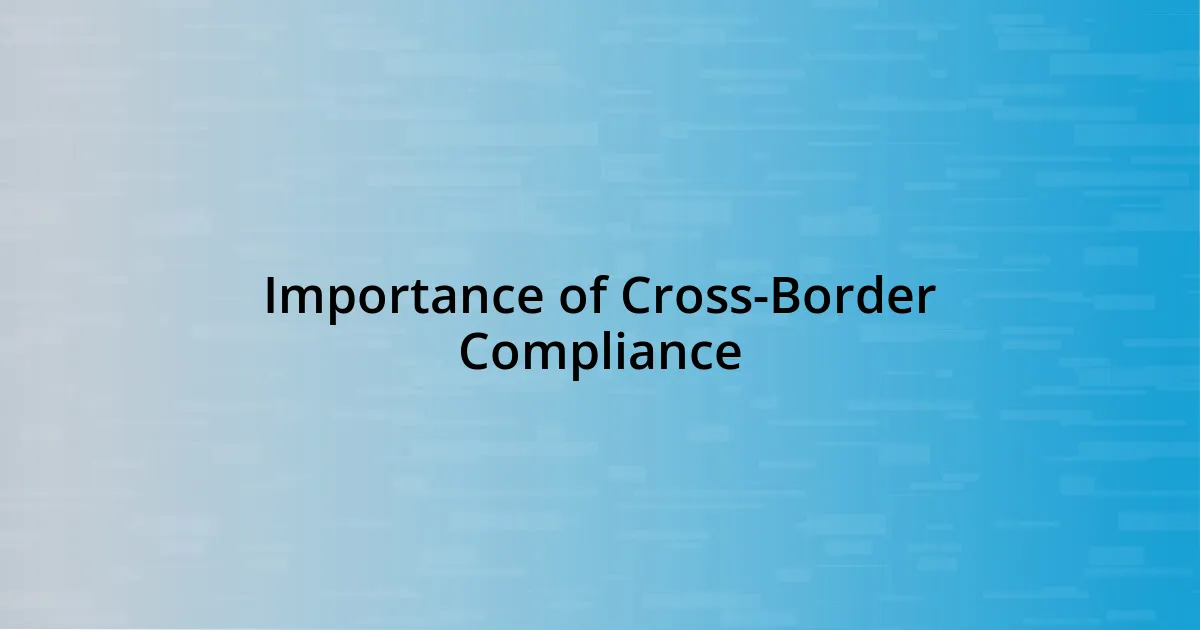 Importance of Cross-Border Compliance