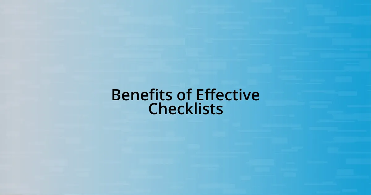 Benefits of Effective Checklists