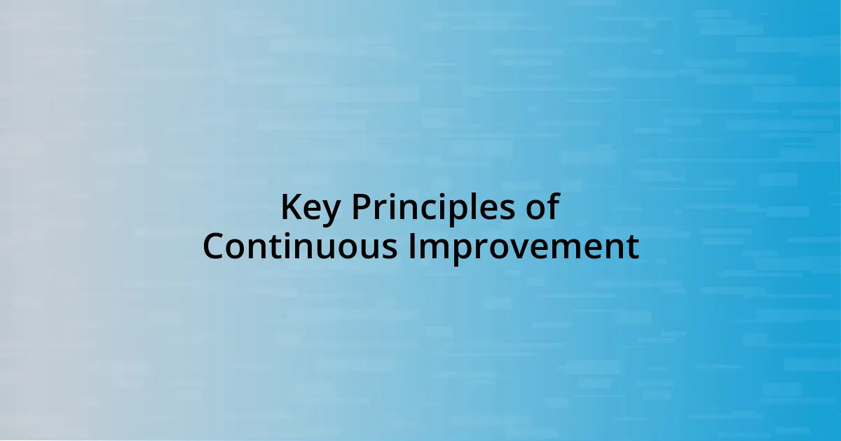 Key Principles of Continuous Improvement