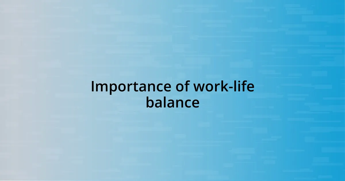 Importance of work-life balance