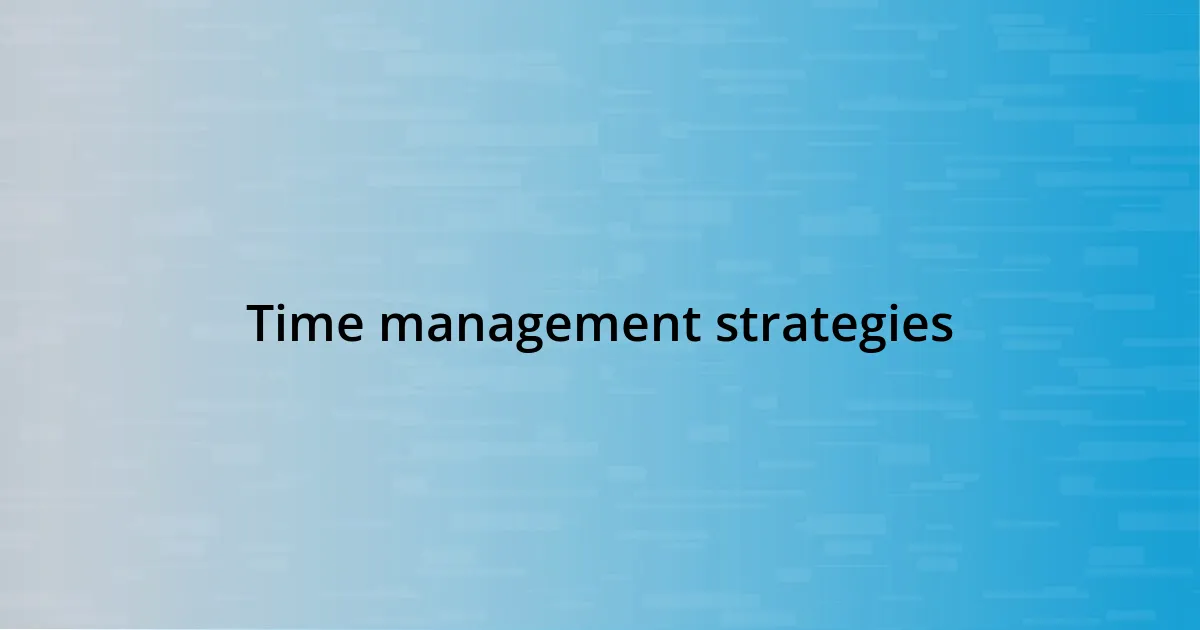 Time management strategies