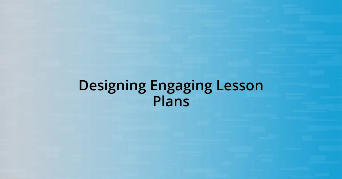 Designing Engaging Lesson Plans