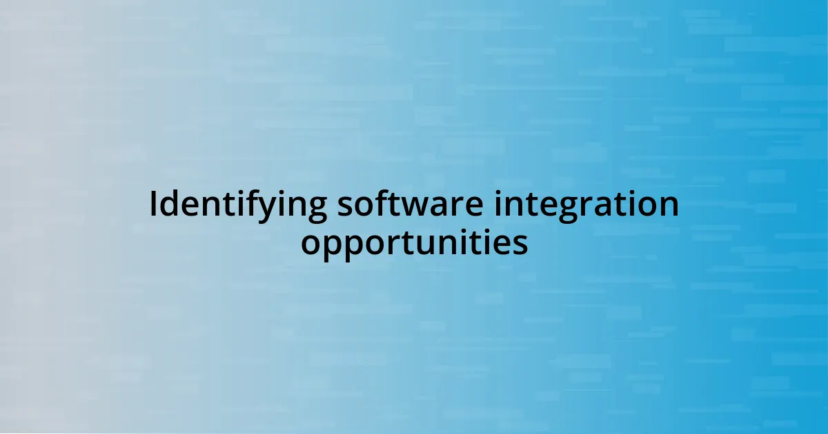 Identifying software integration opportunities