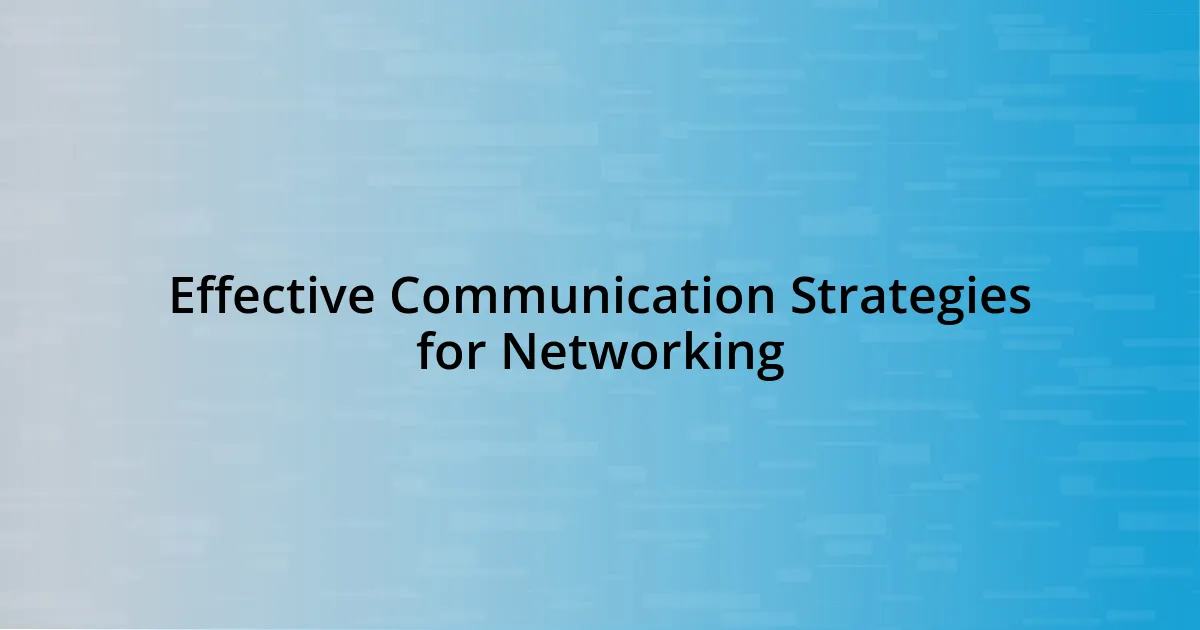 Effective Communication Strategies for Networking