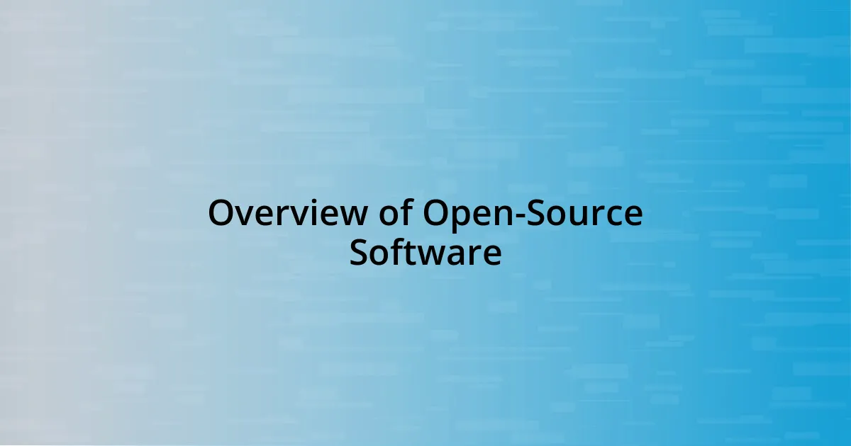 Overview of Open-Source Software