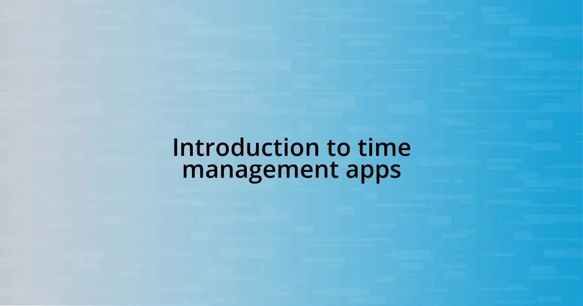 Introduction to time management apps