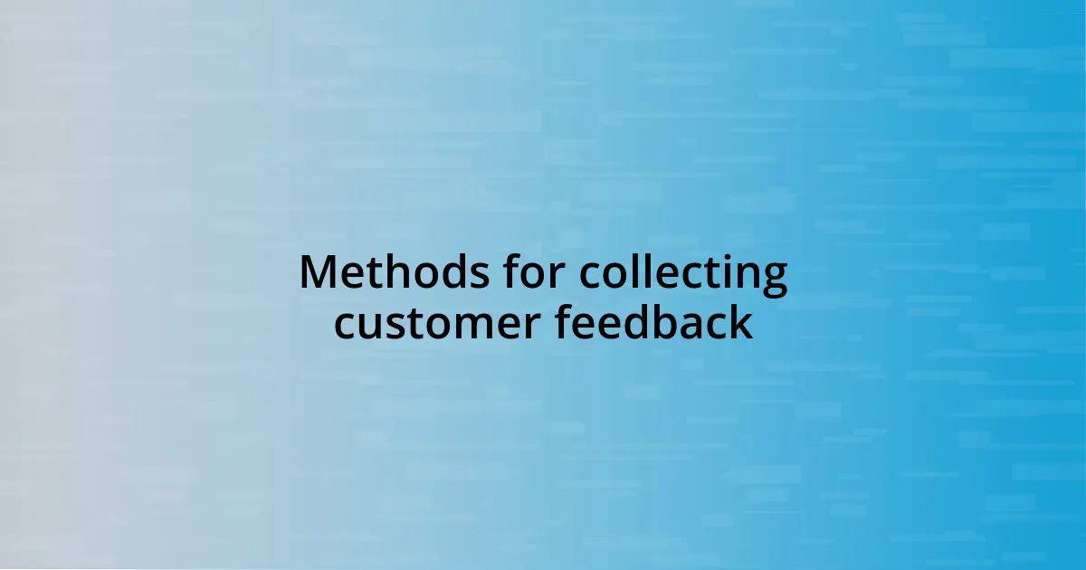 Methods for collecting customer feedback