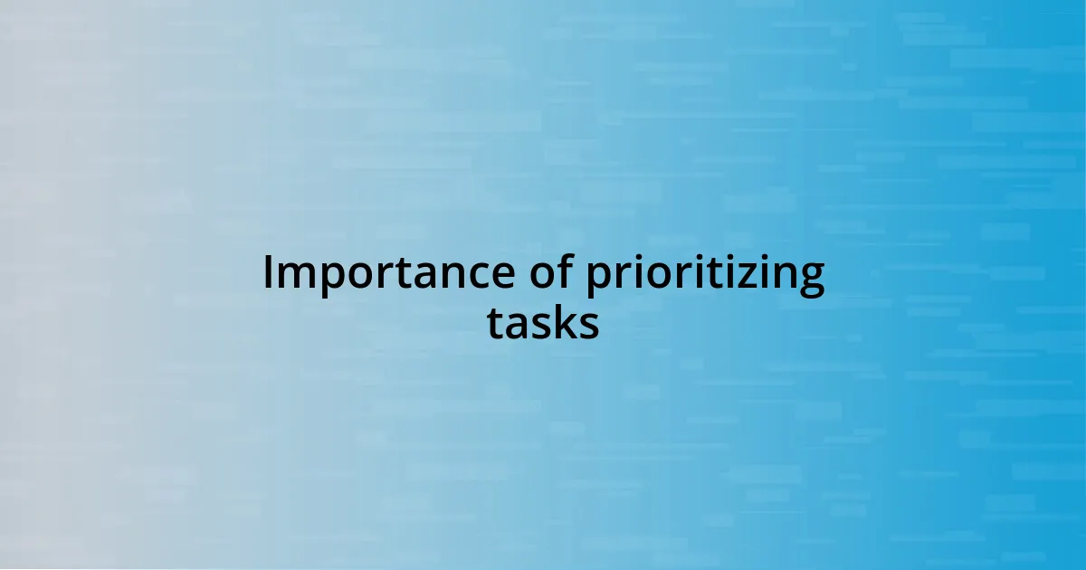 Importance of prioritizing tasks