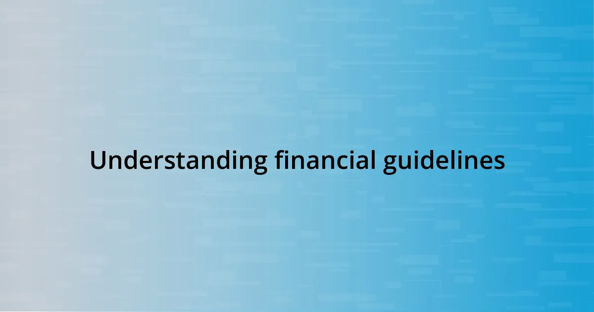 Understanding financial guidelines