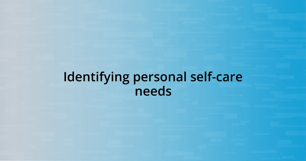 Identifying personal self-care needs