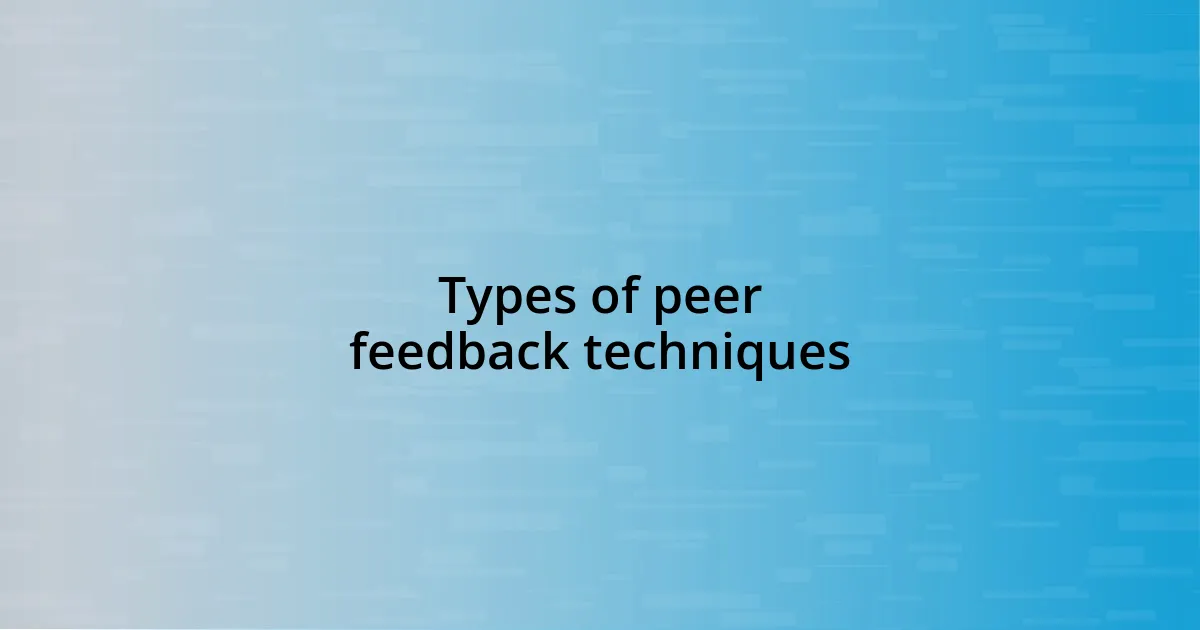 Types of peer feedback techniques