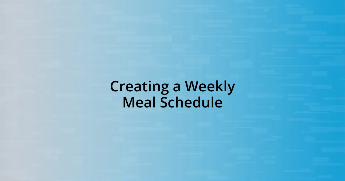 Creating a Weekly Meal Schedule