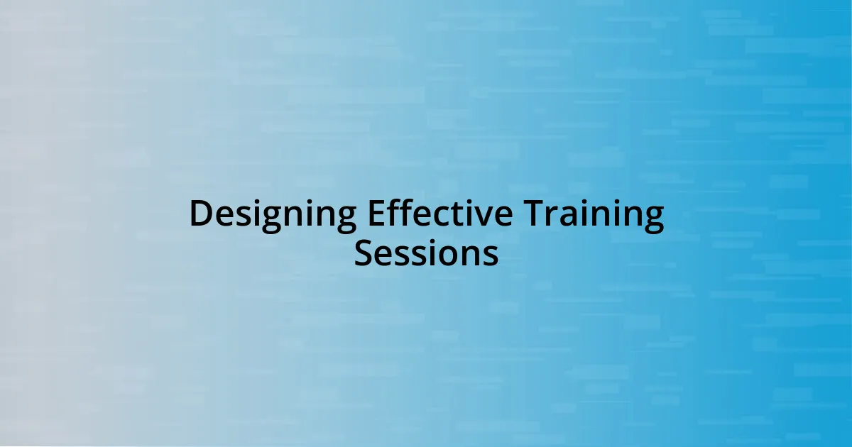 Designing Effective Training Sessions